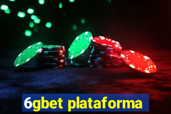 6gbet plataforma